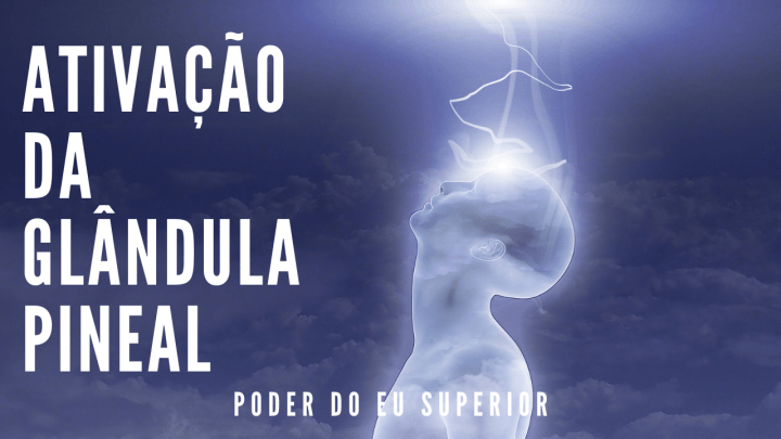 Meditação em 963 Hz | Ativação da glândula pineal