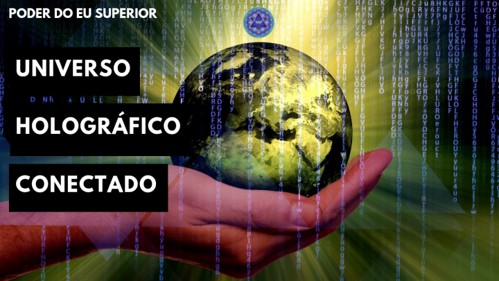 O universo holográfico | A interconectividade