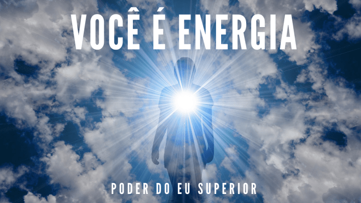 Você é energia | Os campos de energia etérica&nbsp;humano