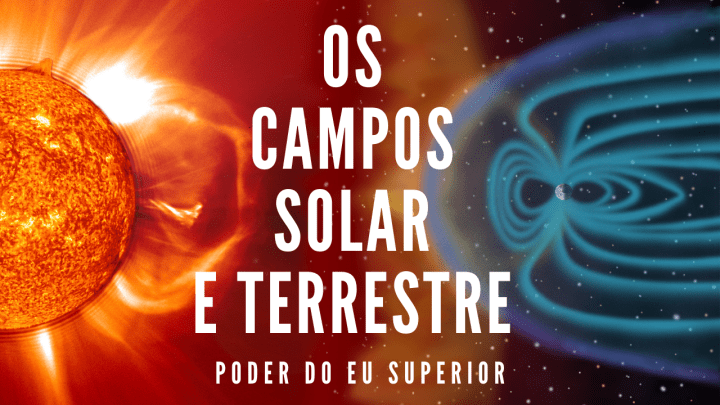 Como os campos solar e terreste influenciam a evolução espiritual