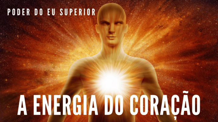 Como a energia do coração afeta a&nbsp;realidade