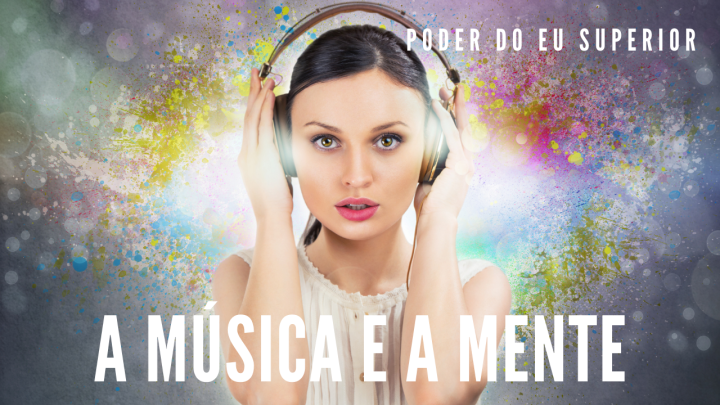 Como a música influencia a sua&nbsp;mente