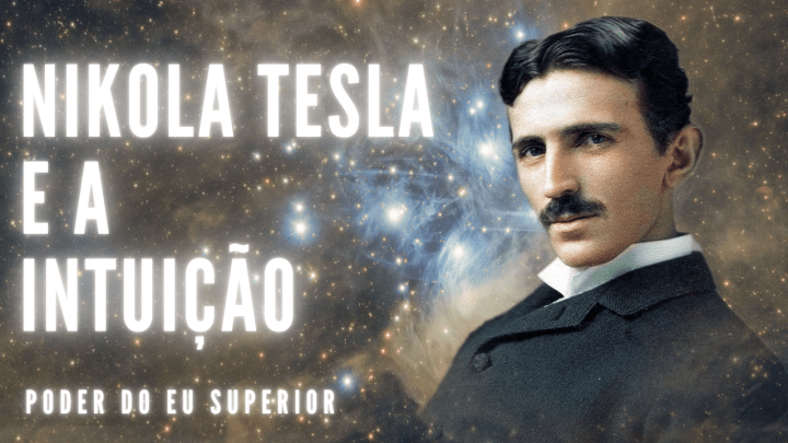 Nikola Tesla e o poder quântico criativo da intuição
