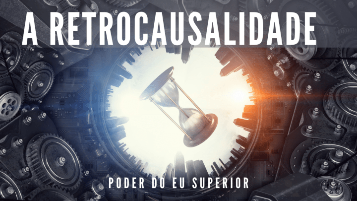 Retrocausalidade quântica | Como o futuro influencia o presente