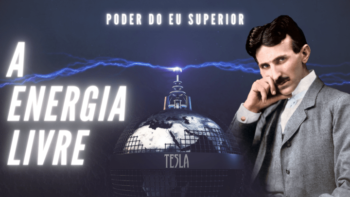 Nikola Tesla | A chave secreta para a energia&nbsp;livre