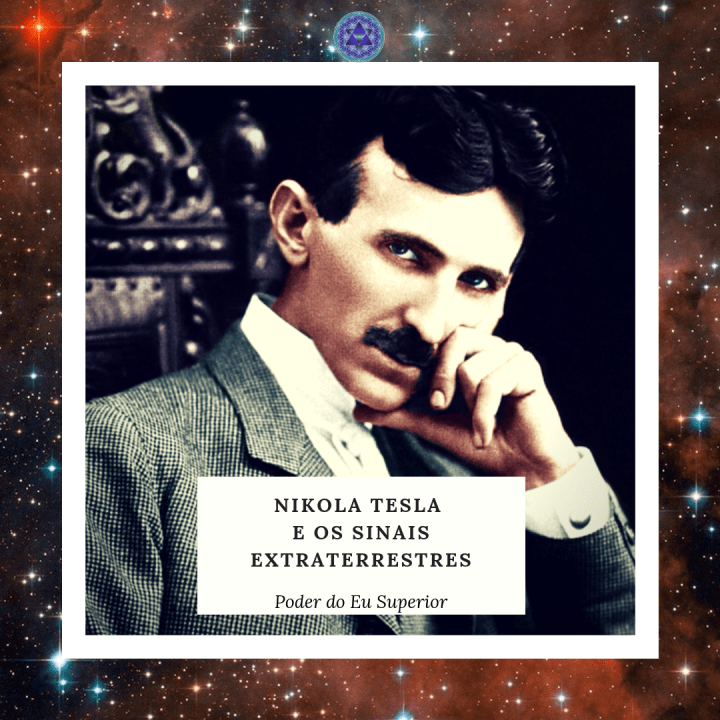 Nikola Tesla e o contato extraterrestre
