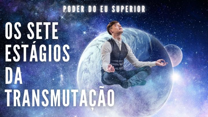 Alquimia espiritual | Os sete estágios da transmutação mental