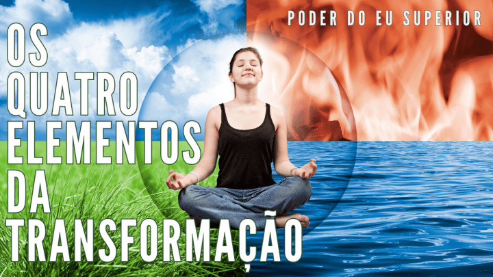 Alquimia espiritual | Os quatro elementos da transformação&nbsp;espiritual