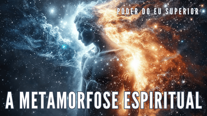 A metamorfose espiritual | O caminho da transformação