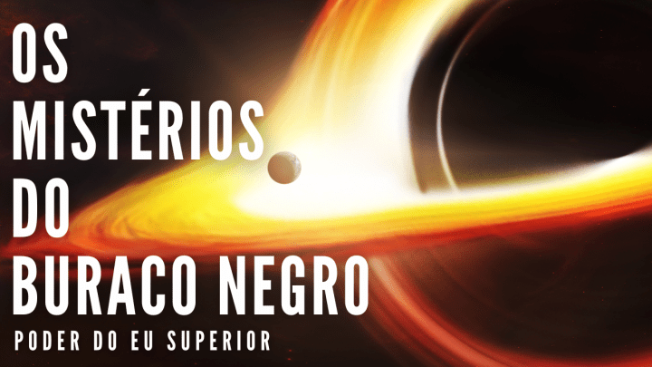 Os mistérios do buraco negro | Como os buracos negros estão relacionados com a consciência