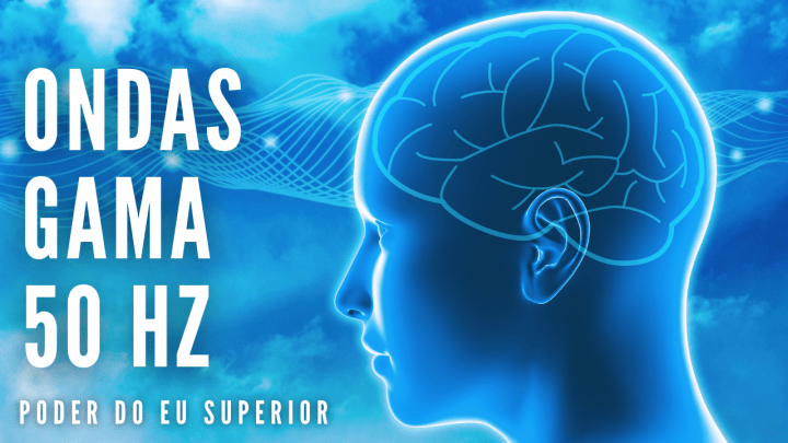 Ondas gama 50 Hz | Aumento da concentração e do processamento das&nbsp;informações