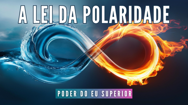 Leis universais | A lei da&nbsp;polaridade