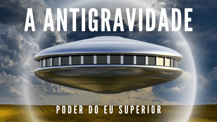 A ciência secreta da&nbsp;antigravidade
